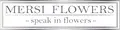 Mersi flowers