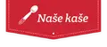 NAŠE KAŠE