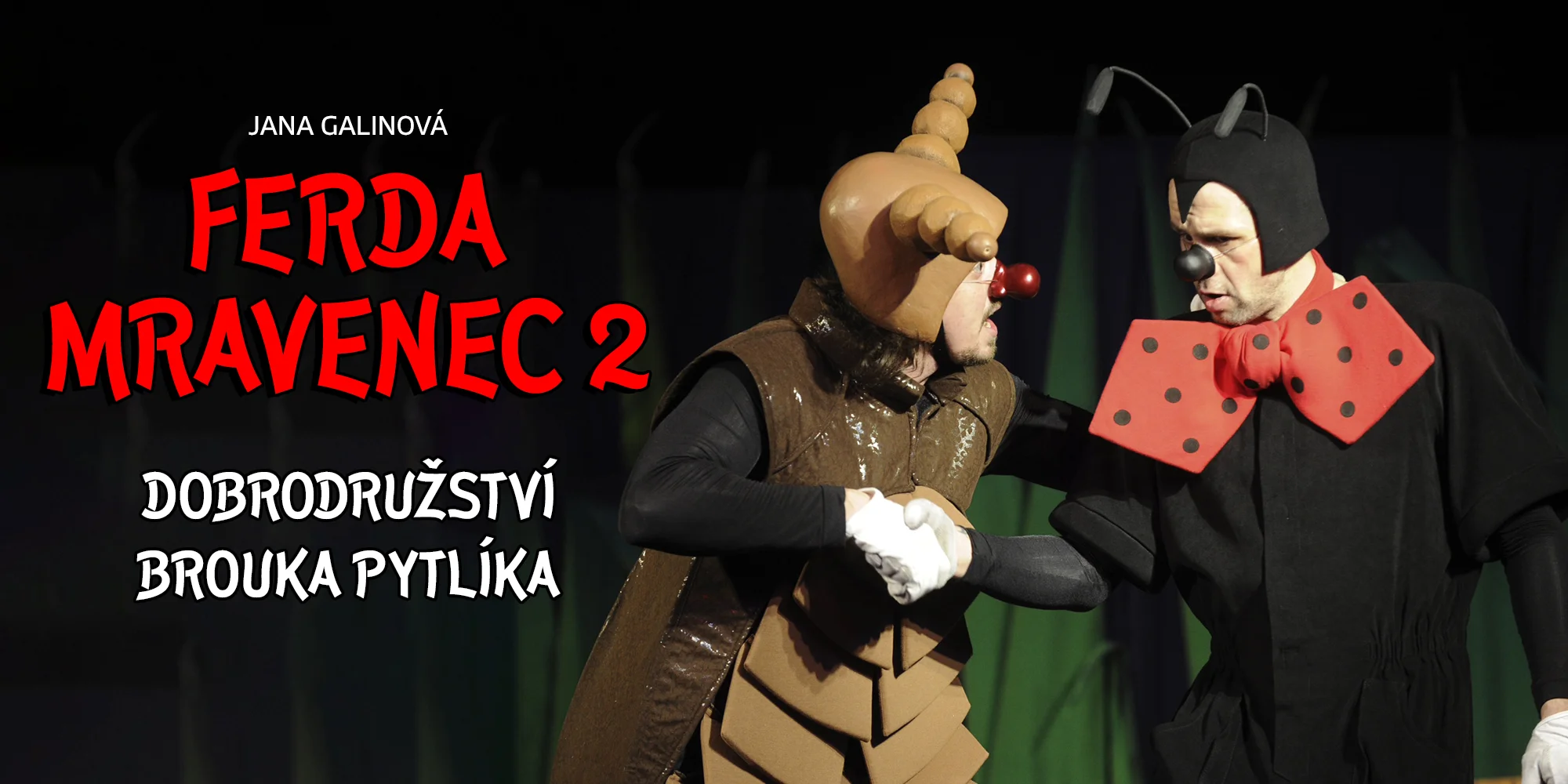 Představení Ferda Mravenec 2 - Dobrodružství brouka Pytlíka
