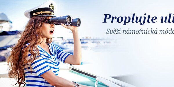 Móda pro opravdové námořnice - vše skladem!