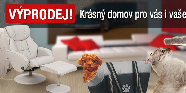 VÝPRODEJ! Pohodlný domov pro vás i vaše mazlíčky