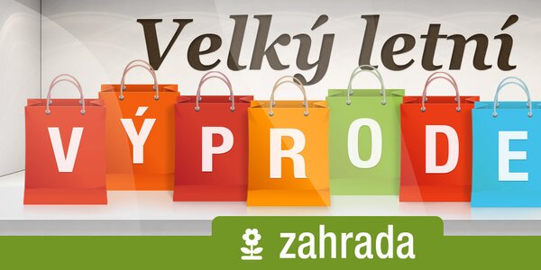Výprodej všeho, co vaše zahrada potřebuje