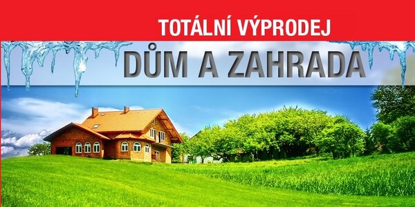 Výprodej doplňků a vybavení pro dům i zahradu