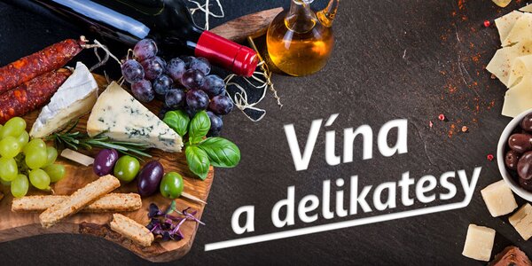 Vína a delikatesy pro lahodnější večery