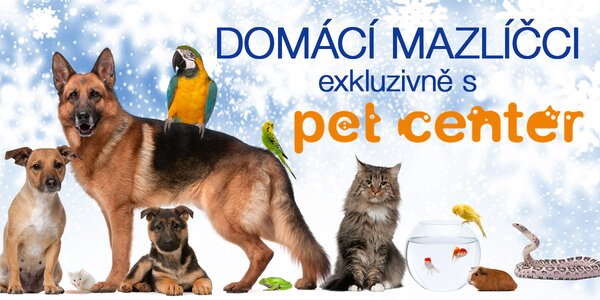 Vše pro domácí mazlíčky od Pet Center