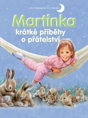 Martinka – krátké příběhy o přátelství
