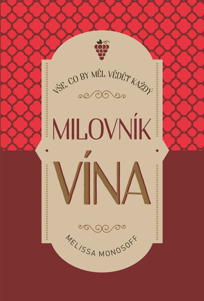 Vše, co by měl vědět každý milovník vína