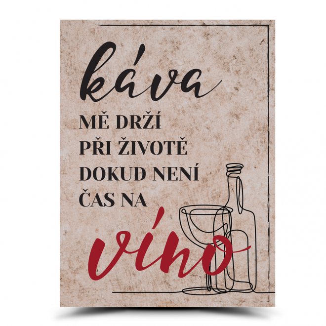 Dekorační cedulka: Káva mě drží