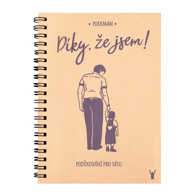 Díky, že jsem! (pro tátu)