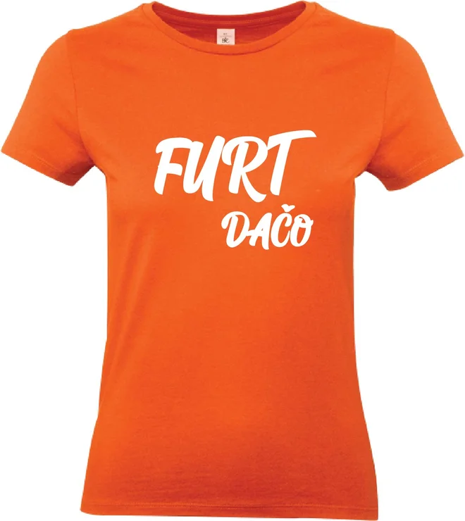 Dámske bavlnené tričko "Furt dačo"