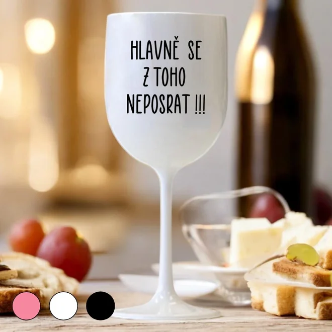Nerozbitná sklenice - Hlavně se z toho neposrat