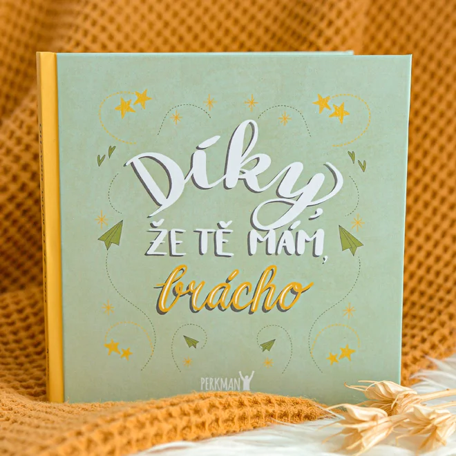 Díky, že Tě mám! (Pro bratra)