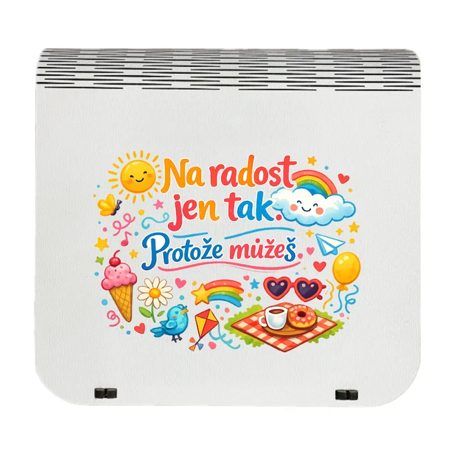 Na radost jen tak, protože můžeš
