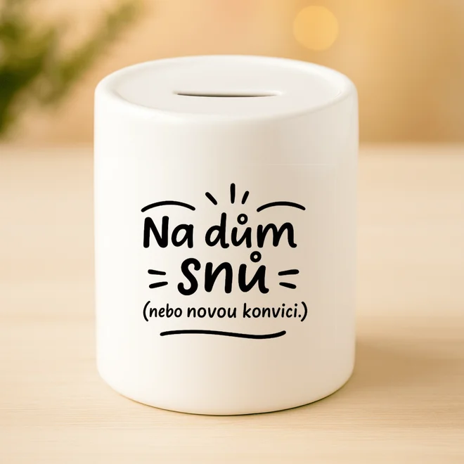 Keramická pokladnička - Na dům snů
