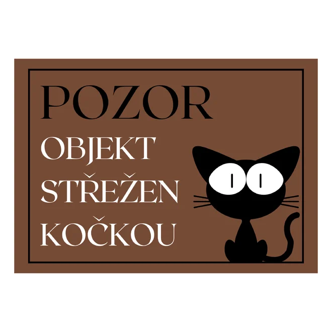 Cedulka - Objekt střežen kočkou