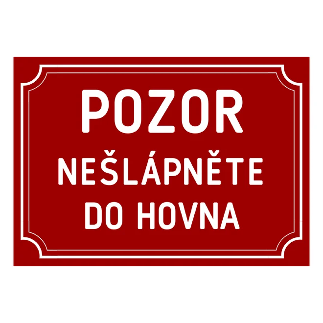 Cedulka - Pozor nešlápněte do hovna
