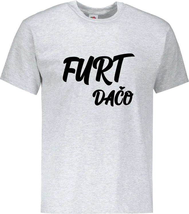Pánske bavlnené tričko "Furt dačo"