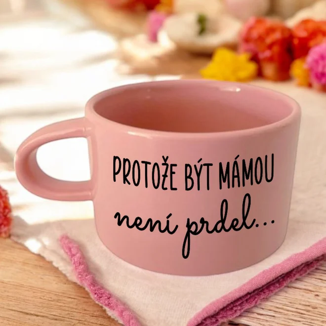 Protože být mámou není prdel
