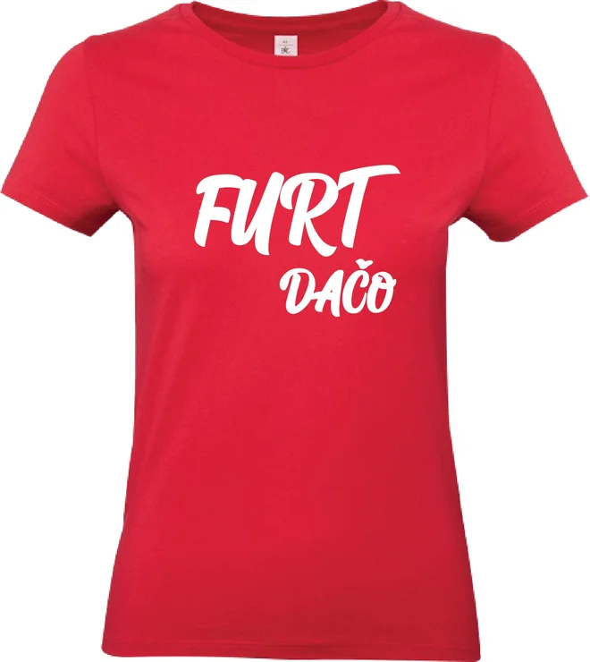 Dámske bavlnené tričko "Furt dačo"