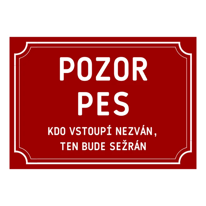 Cedulka - Pozor pes nezván, sežrán