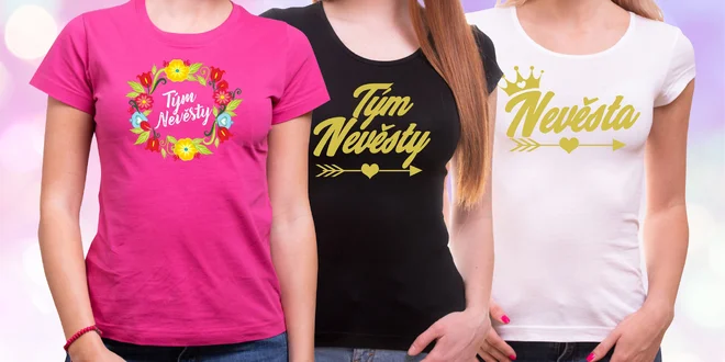 Dámská trička na rozlučku se svobodou