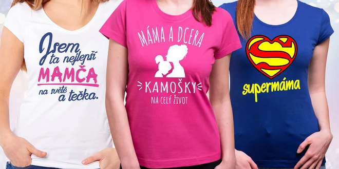 Bavlněná trička s vtipným nápisem pro všechny mámy