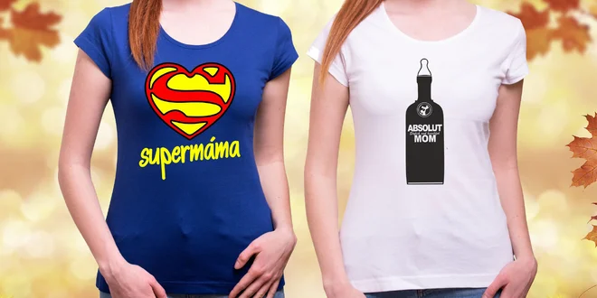 Bavlněná trička s vtipným nápisem pro všechny mámy