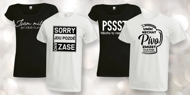 Neobyčejná trika s názorem pro ženy i muže