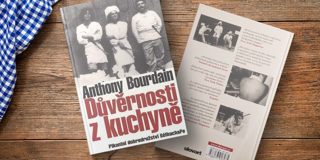 Kniha Důvěrnosti z kuchyně - Anthony Bourdain