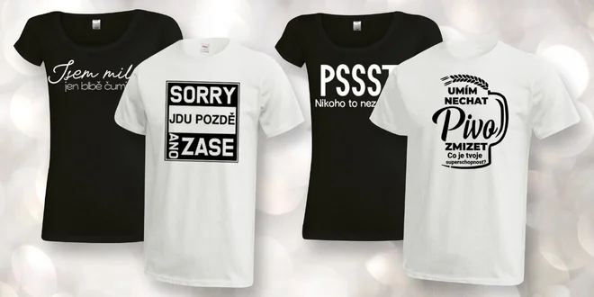 Neobyčejná trika s názorem pro ženy i muže