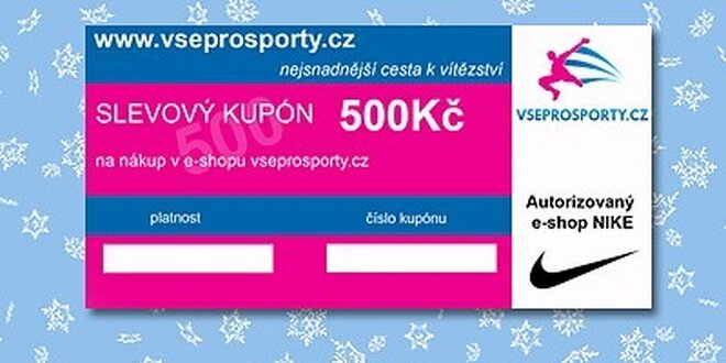 299 Kč za kupon na nákup zboží Nike na vseprosporty.cz v hodnotě 500 Kč