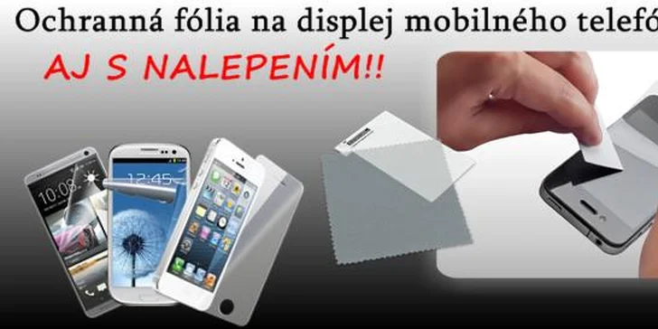 Ochranná fólia na mobil..aj s nalepením!