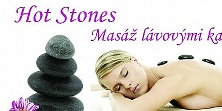 Hot stones - masáž lávovými kameny v délce 90 minut