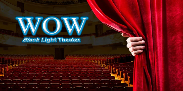 30% sleva na 2 vstupenky na představení WOW v Black Light Theatre