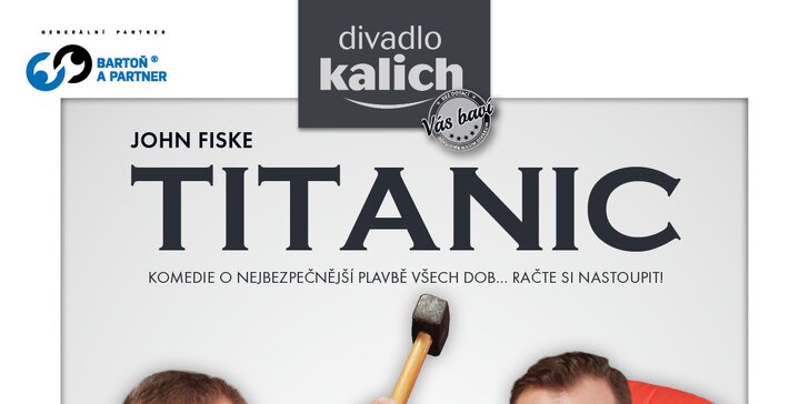 Vstupenka na divadelní komedii Titanic s Filipem Blažkem a Miroslavem Vladykou