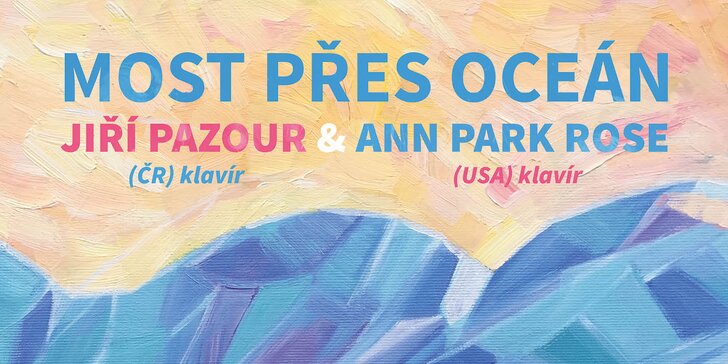 Vstupenka na koncert Jiří Pazour & Ann Park Rose: Most přes oceán (Praha)
