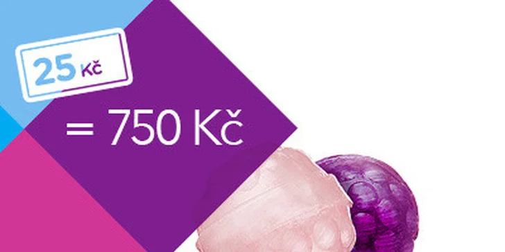 Získejte 750 Kč za 25 Kč