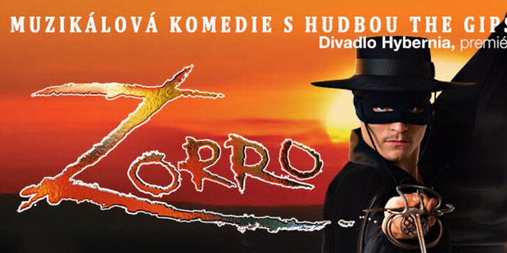 Premiéra nového muzikálu Zorro v Divadle Hybernia