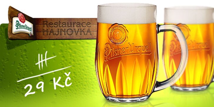 29 Kč za TŘI půllitry piva Pilsner Urquell! Vychutnejte si skvělé točené pivo v restauraci Hajnovka v centru Prahy.