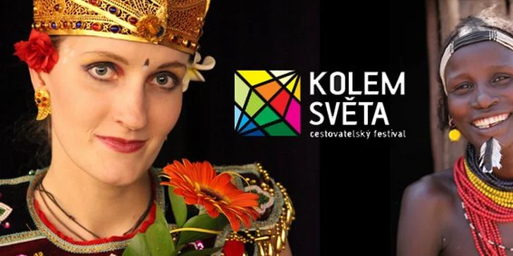99 Kč za vstupenku na cestovatelský festival Kolem světa. Dobrodružná exkurze po exotických krajích s 50% slevou.
