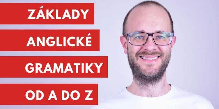 Základy anglické gramatiky pro 1 i 2 studenty: 6 hodin videolekcí s Bronislavem Sobotkou