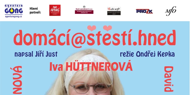 Vstupenka na divadelní komedii Domácí štěstí hned s Ivou Hütnerovou