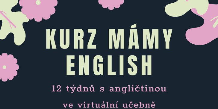 3měsíční kurz angličtiny ve virtuální učebně nejen pro maminky