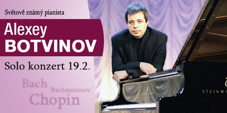 Vstupenky na sólový koncert fenomenálního klavíristy Alexeje Botvinova v Rudolfinu! Na programu Bach, Chopin a Rachmaninov.