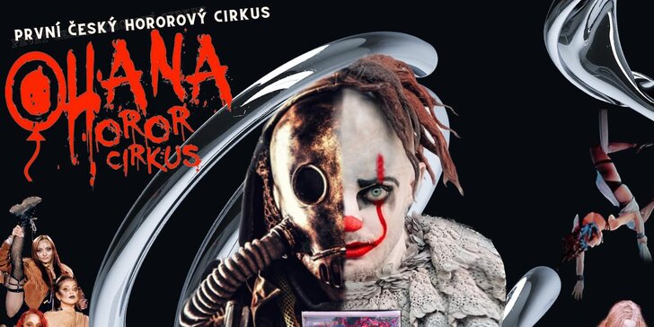 Ohana Horor Cirkus: 120 min. extrémní zábavy při nové hororové show Poslední nádech