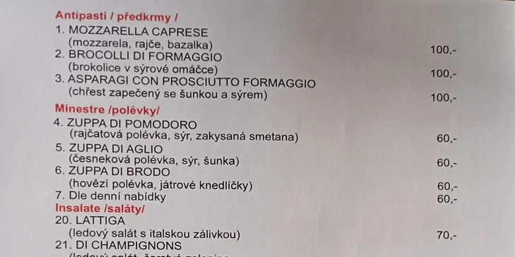 1 nebo 2 pizzy o průměru 32 cm podle výběru ze 44 druhů v Pizzerii Valentino