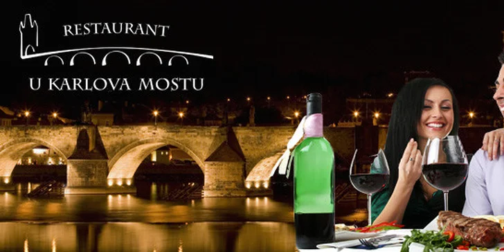 299 Kč za tříchodové menu pro DVA v restauraci U Karlova mostu! Romantické posezení na jednom z nejhezčích míst Prahy.