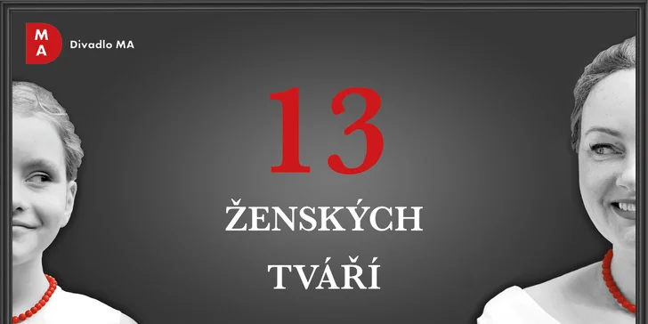 Vstupenka na představení 13 ženských tváří v Divadle v Celetné