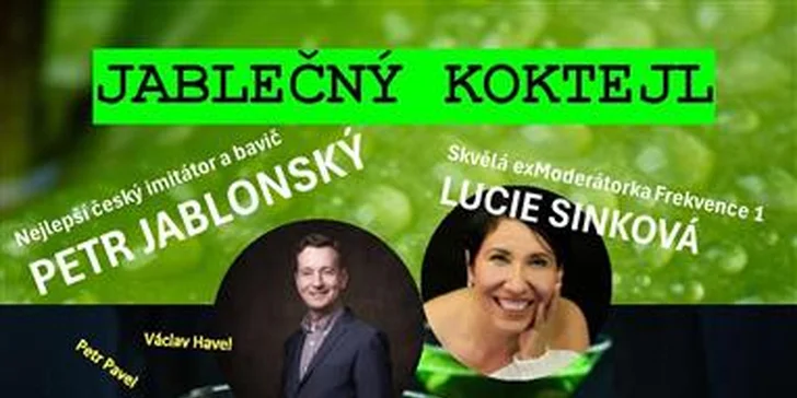 JABLEČNÝ KOKTEJL - Imitátor PETR JABLONSKÝ a moderátorka LUCIE SINKOVÁ