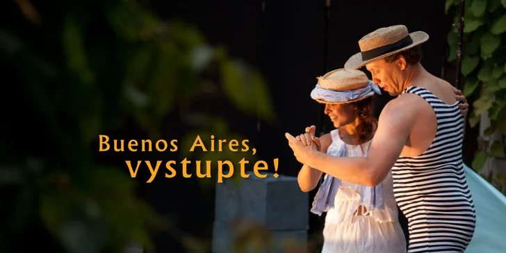 Představení Buenos Aires, vystupte! + ukázková lekce argentinského tanga